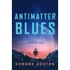 KNYGA Edward Ashton Antimatter Blues, The sequel to Mickey7, now major motion picture Mickey 17!