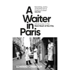 KNYGA Edward Chisholm Waiter in Paris, Adventures in the Dark Heart of the City