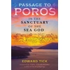KNYGA Edward Tick Passage to Poros, In the Sanctuary of the Sea God