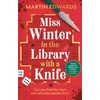 KNYGA Edwards, Martin Miss Winter in the Library with a Knife: a murder mystery with a delightful twist
