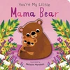 KNYGA Edwards Nicola You're My Little Mama Bear