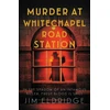 KNYGA Eldridge Jim Murder at Whitechapel Road Station: The gripping wartime murder mystery
