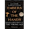 KNYGA Eleanor Barraclough Embers of the Hands, Hidden Histories of the Viking Age: Longlisted for the 2025 Women's Prize for Non-Fiction