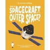 KNYGA Eliza Jeffery How Do Spacecraft Get to Outer Space?