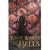 KNYGA Elle Tesch What Wakes the Bells
