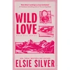 KNYGA Elsie Silver Wild Love, Discover the Sunday Times bestseller* and your newest small town romance obsession!