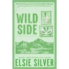 KNYGA Elsie Silver Wild Side, Discover the number 1 Sunday Times bestseller and your newest small town romance obsession!