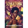KNYGA Emezi Akwaeke Somadina: An epic YA fantasy from Sunday Times bestselling author Akwaeke Emezi