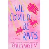 KNYGA Emily Austin We Could Be Rats