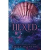 KNYGA Emily Mcintire Hexed, INSTANT #1 SUNDAY TIMES BESTSELLER: A Dark Contemporary Romance