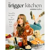 KNYGA Emma Myles Trigger Kitchen, Dismantling Diet Culture One Unapologetic Recipe at a Time