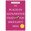 KNYGA Emons Verlag 111 Places in Manchester That You Shouldn't Miss