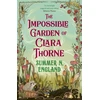 KNYGA England, Summer N. Impossible Garden of Clara Thorne: the ethereal new fantasy romance set in a magical garden