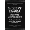 KNYGA Enoka, Gilbert Become Unstoppable: The Blueprint from the World's Most Successful Sports Team