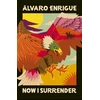KNYGA Enrigue, Alvaro Now I Surrender