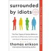 KNYGA Erikson Thomas Surrounded by Idiots Revised &amp; Expanded Edition: The Four Types of Human Behavior and How to Effectively Communicate with Each in Business (and in Life)