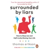 KNYGA Bookshop Erikson Thomas Surrounded by Liars: How to Stop Lies and Half-truths Ruining Your Life