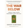 KNYGA Ernest Scheyder War Below: AS HEARD ON BBC Radijas 4 ‘TODAY’, Lithium, copper, and the global battle to power our lives