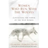 KNYGA Estes, Clarissa Pinkola Women Who Run With The Wolves: Contacting the Power of the Wild Woman