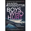 KNYGA Eva Bjorg Gisdottir Boys Who Hurt, The chilling, intriguing, MASTERFUL new Forbidden Iceland mystery
