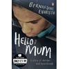 KNYGA Evaristo, Bernardine Hello Mum: From the Booker prize-winning author of Girl, Woman, Other