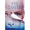 KNYGA Eve Smith Cure, The chilling, powerful new speculative thriller from the author of ONE