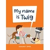 KNYGA F. Ortiz, Consuelo My Name is Twig