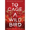 KNYGA Fast, Brooke To Cage a Wild Bird
