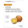 KNYGA Fehners, Val My Revision Notes: OCR GCSE Food Preparation and Nutrition