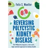 KNYGA Felix Mueller Reversing Polycystic Kidney Disease