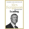 KNYGA Ferguson, Alex Leading: Lessons in leadership from the legendary Manchester United manager