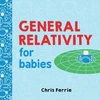 KNYGA Ferrie, Chris General Relativity for Babies