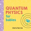 KNYGA Ferrie, Chris Quantum Physics for Babies