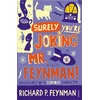 KNYGA Feynman, Richard P Surely You're Joking Mr Feynman: Adventures of a Curious Character
