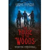 KNYGA Fielding, Yvette House in the Woods: The Ghost Hunter Chronicles