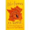 KNYGA Fiennes, Peter En Route: A Journey Round France in the Company of Great Writers