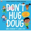 KNYGA Finison, Carrie Don't Hug Doug (He Doesn't Like It): A story about consent