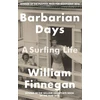 KNYGA Finnegan, William Barbarian Days: A Surfing Life