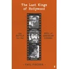 KNYGA Fischer, Paul Last Kings of Hollywood: Coppola, Lucas, Spielberg - And the Battle for the Soul of American Cinema