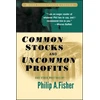 KNYGA Fisher, Philip A. (Fisher &amp; Co.) Common Stocks and Uncommon Profits and Other Writings