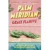 KNYGA Flahive, Grace Palm Meridian: The escapist and page-turning read for the summer