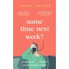 KNYGA Fletcher, Joshua Same Time Next Week?: Living with anxiety in the modern world