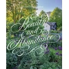 KNYGA Foggett, Clare Beauty &amp; Abundance: British Cottage Gardens