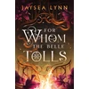 KNYGA For Whom the Belle Tolls, The Sunday Times bestselling hotter-than-hell romantasy from TikTok star Jaysea Lynn