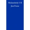 KNYGA Fosse, Jon Melancholy I-II