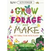 KNYGA Fowler, Alys KEW: Grow, Forage and Make: Fun things to do with plants