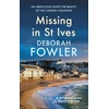 KNYGA Fowler, Deborah Missing in St Ives: Cosy crime on the Cornish coast