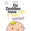 KNYGA Frandsen, Fransie Do Daddies have Ants in their Pants?