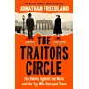 KNYGA Freedland, Jonathan Traitors Circle: THE INSTANT SUNDAY TIMES BESTSELLER