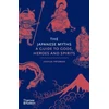 KNYGA Frydman, Joshua Japanese Myths: A Guide to Gods, Heroes and Spirits